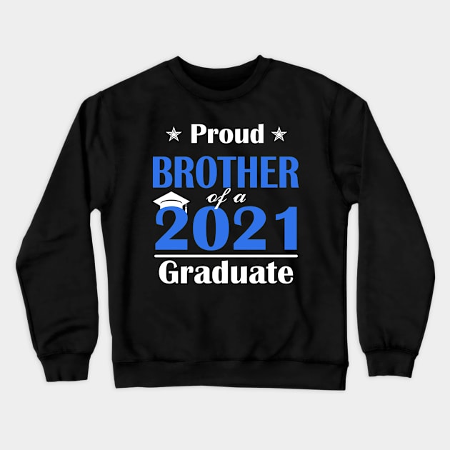 Proud Brother of a 2021 Senior Graduation 2021 Gift Crewneck Sweatshirt by Trendy_Designs